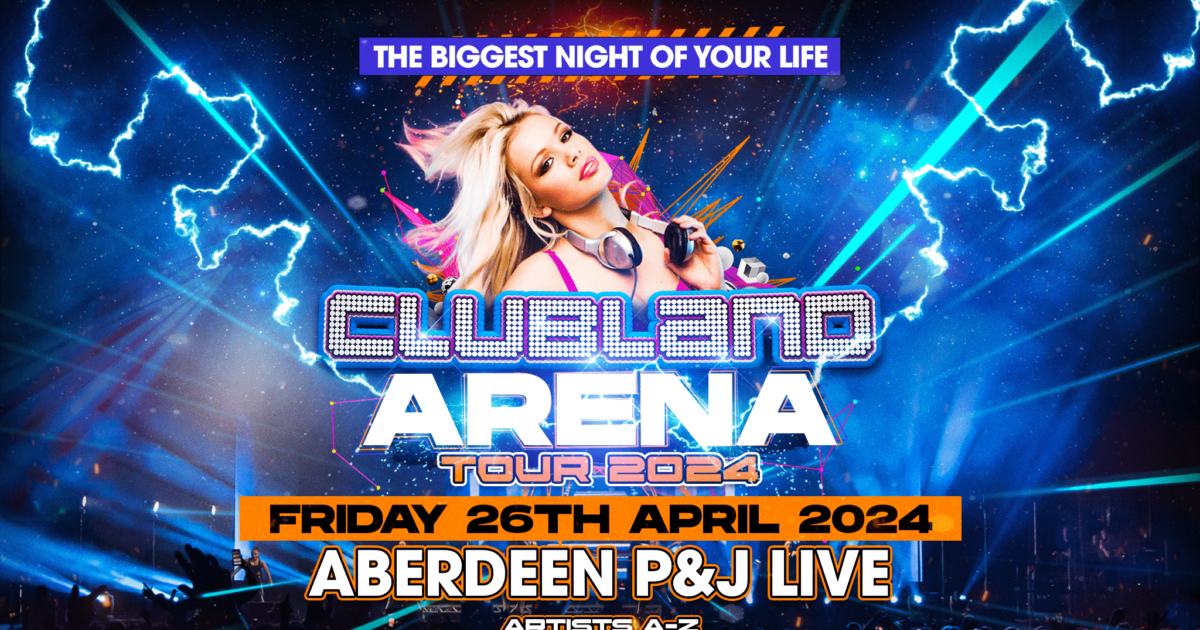 OpenGraph Image for Clubland arena tour hits Aberdeen in 2024