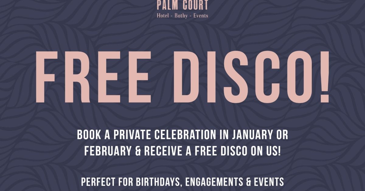 OpenGraph Image for Palm Court Offers a free disco to private celebration bookers