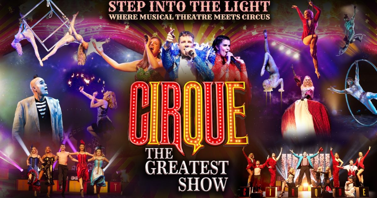 OpenGraph Image for Cirque Spectacular Cirque: The Greatest Show rolls up to P&J Live