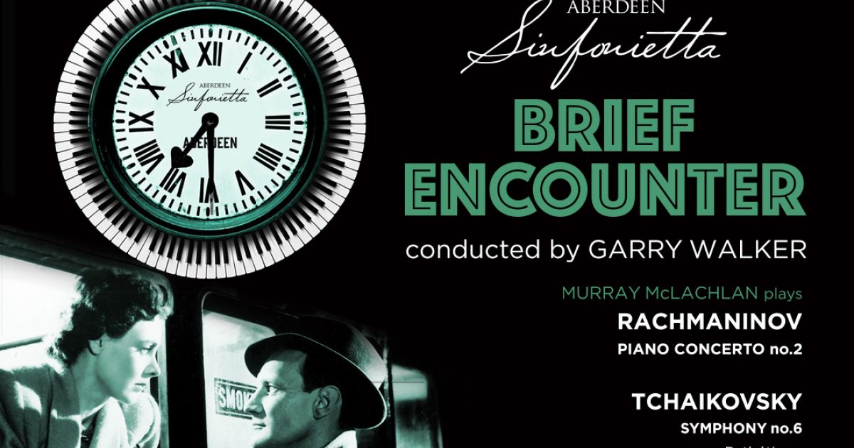 OpenGraph Image for Aberdeen Sinfonietta presents ‘Brief Encounter’ at the Music Hall