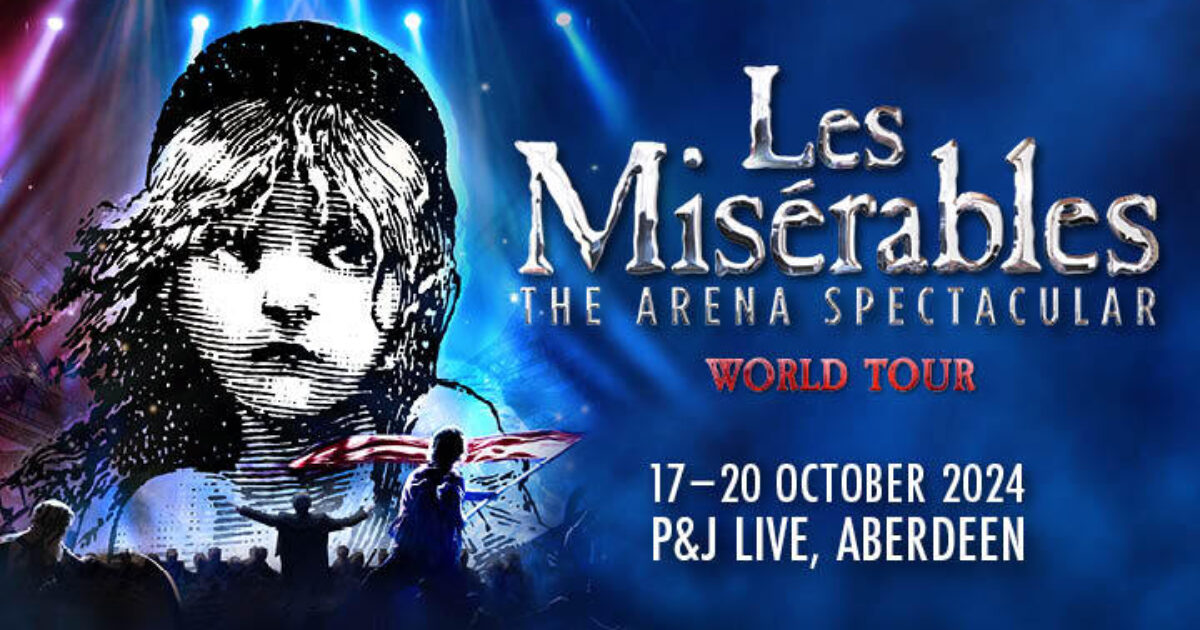 OpenGraph Image for Les Misérables The Arena Spectacular taking centre stage in Aberdeen 2024