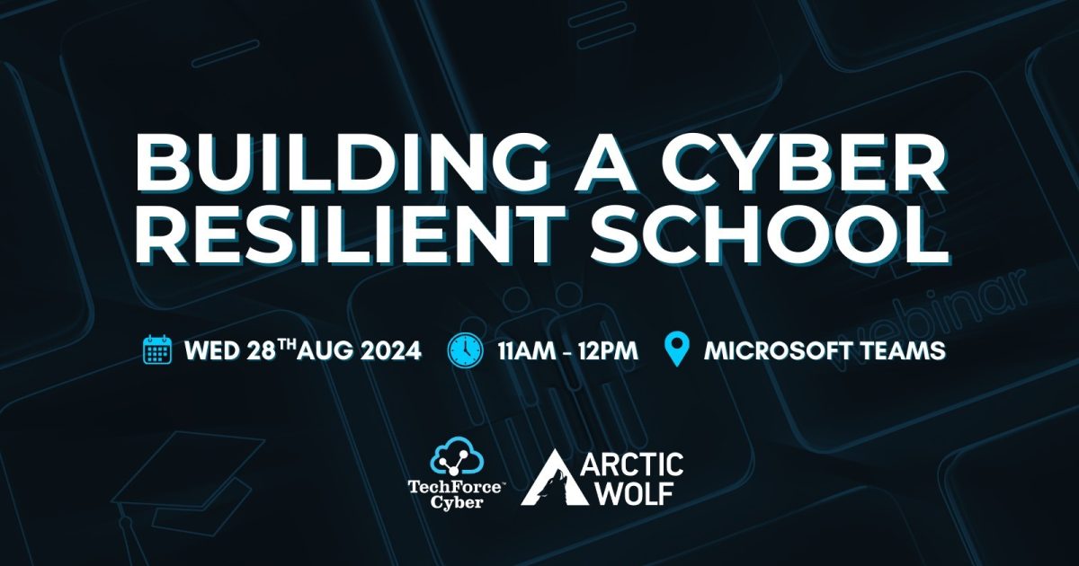 OpenGraph Image for Building a cyber resilient school webinar with TechForce Cyber and Arctic Wolf