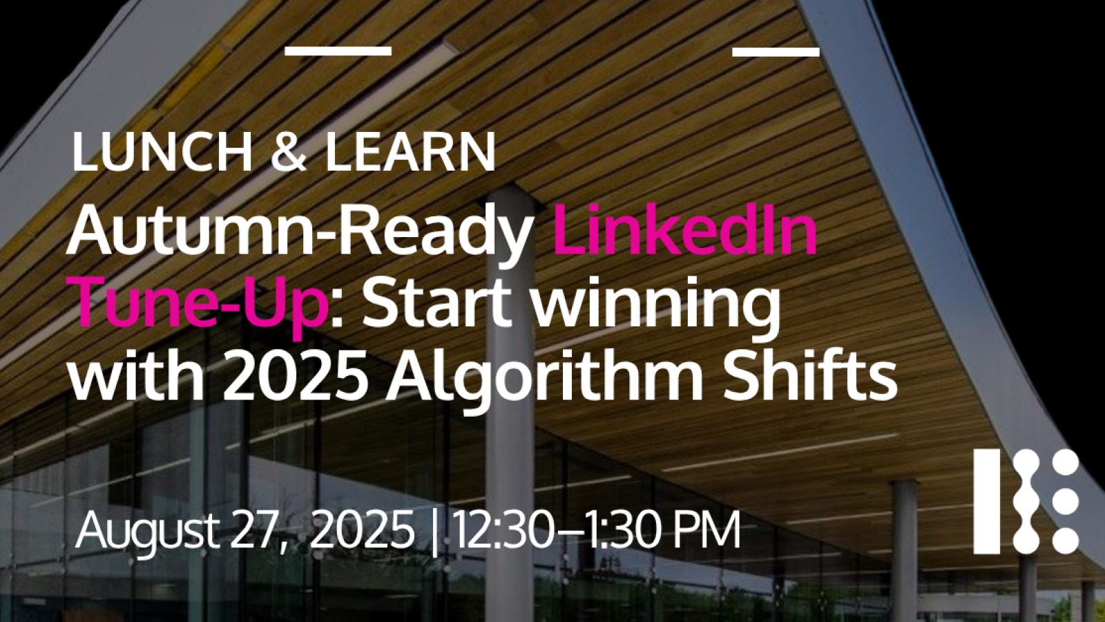 Aberdeen Lunch-and-Learn offers quick-fire LinkedIn refresh ahead of autumn push