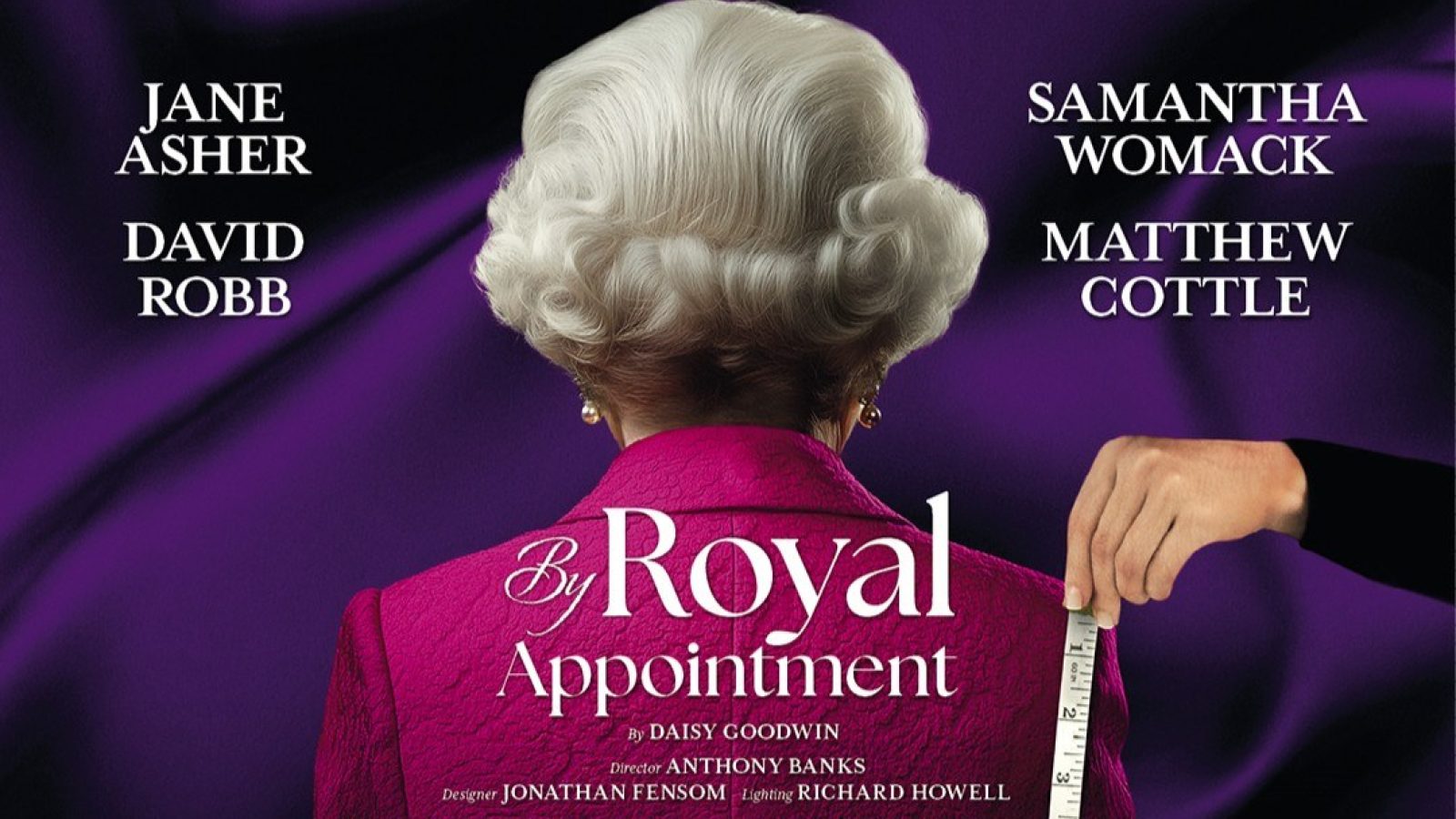 Jane Asher and Samantha Womack to star in By Royal Appointment at His Majesty's Theatre