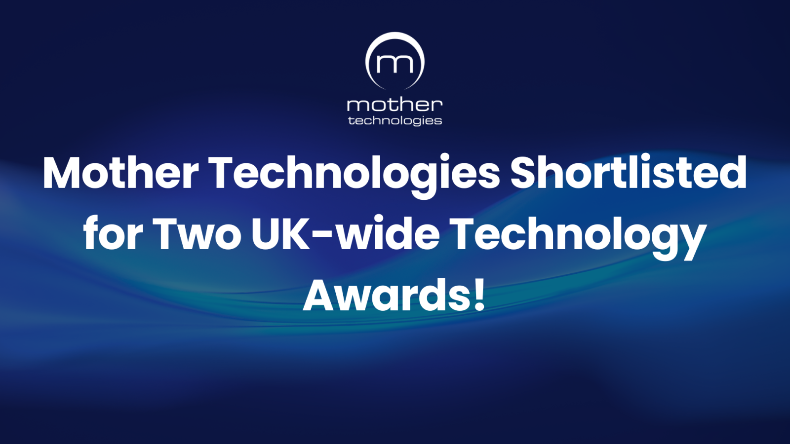Mother Technologies shortlisted for two national technology awards