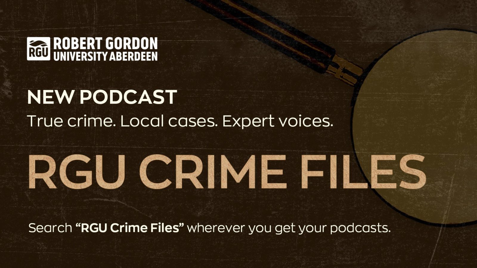 Mearns & Gill produces its first true crime podcast,  ‘RGU Crime Files’