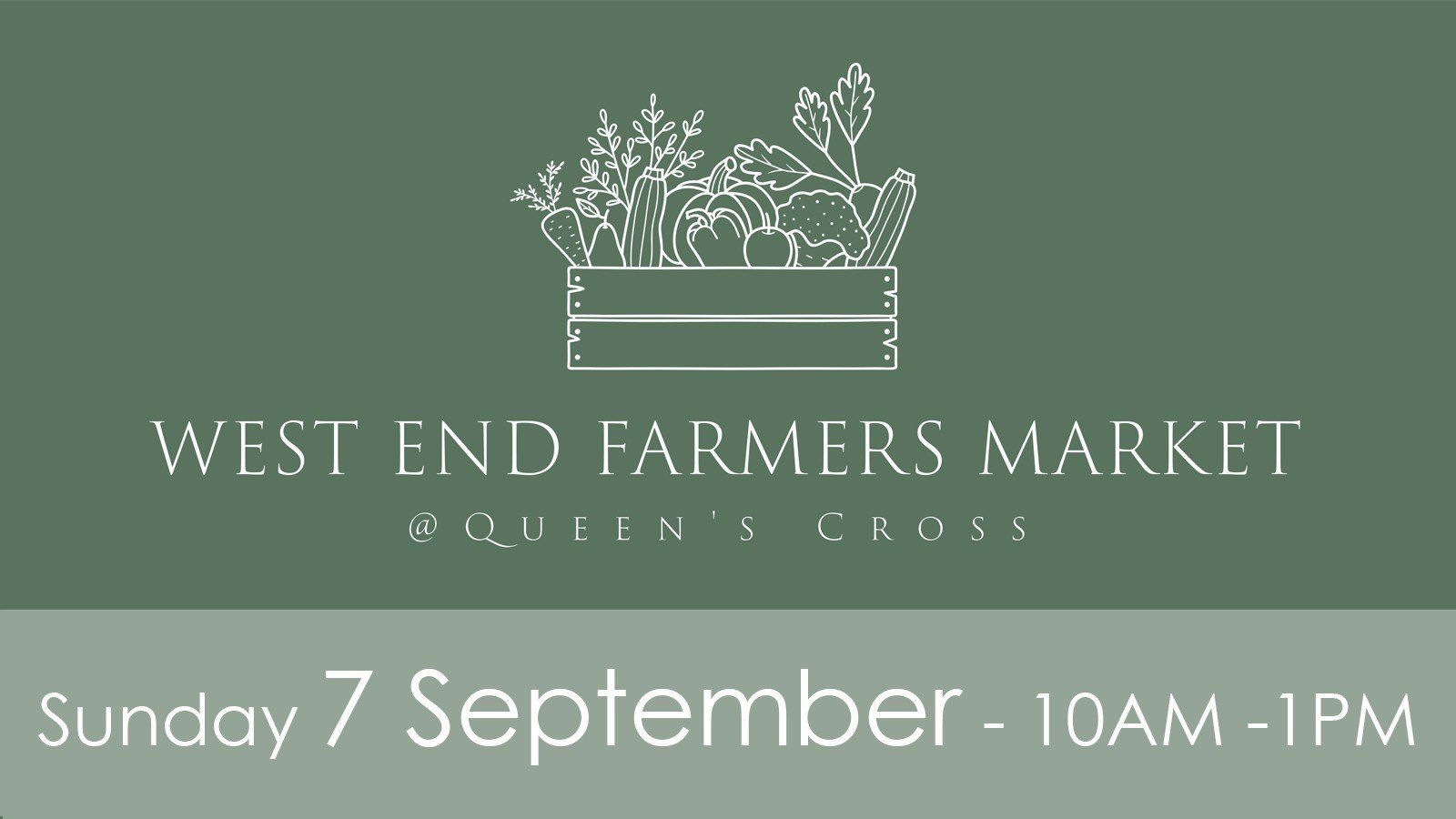 West End Farmers’ Market: Sunday 7 September