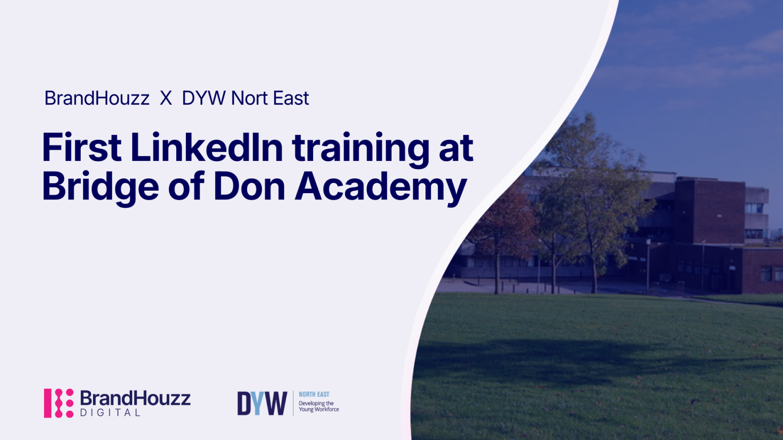 BrandHouzz Digital delivers first LinkedIn training to Bridge of Don Academy